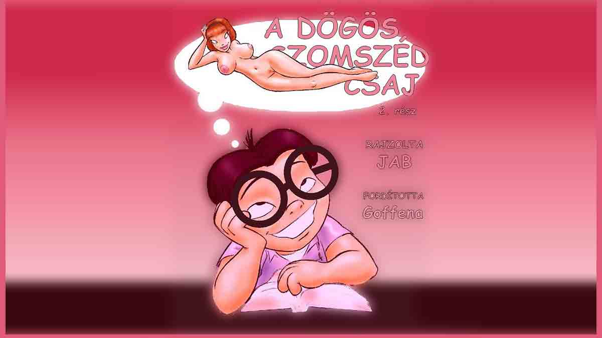 A dögös szomszéd csaj - 2. rész