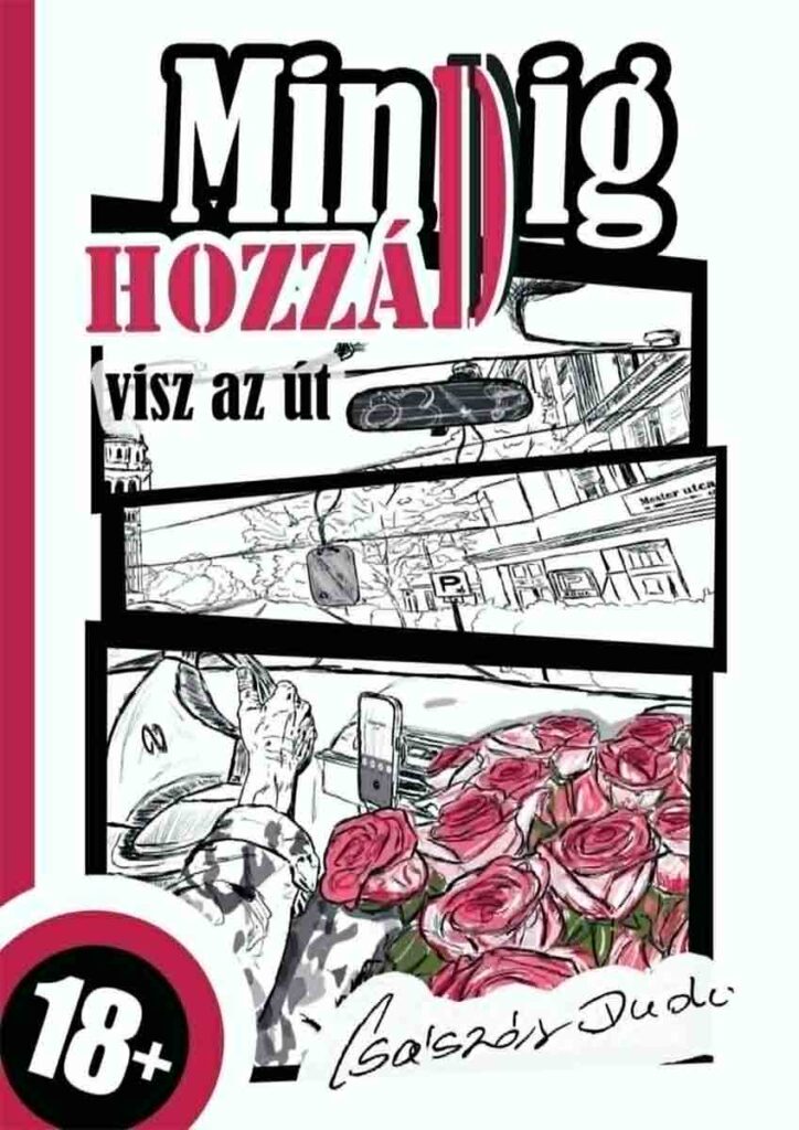 Császár Dudi - Mindig hozzád visz az út I. kötet - Szex Blog